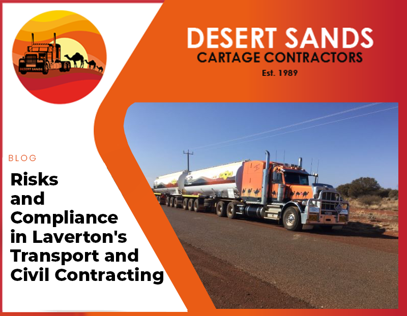 Risks and Compliance in Laverton's Transport and Civil Contracting: Insights from Desert Sands Cartage Contractors